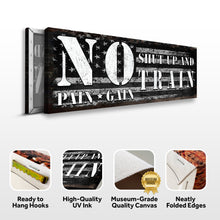 Load image into Gallery viewer, No Pain No Gain Sign