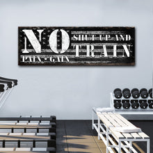 Load image into Gallery viewer, No Pain No Gain Sign
