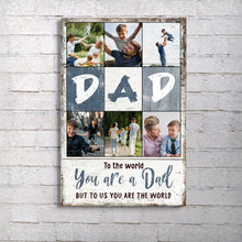 Load image into Gallery viewer, To Us You Are The World Father's Day Gift Sign