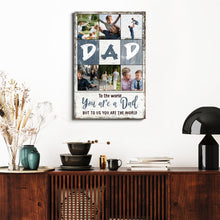 Load image into Gallery viewer, To Us You Are The World Father's Day Gift Sign