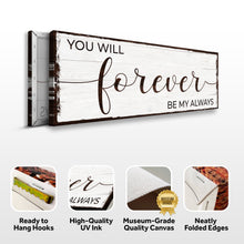 Load image into Gallery viewer, Forever Be My Always Sign II