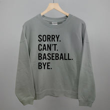 Load image into Gallery viewer, Sorry Can't Baseball Bye