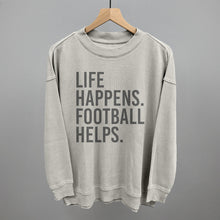 Load image into Gallery viewer, Life Happens. Football Helps.