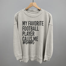Load image into Gallery viewer, My Favorite Football Player Calls Me Mom
