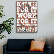 Load image into Gallery viewer, Don't Wish For It Work For It Sign II