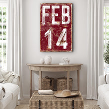 Load image into Gallery viewer, Feb 14 Sign