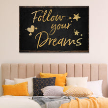 Load image into Gallery viewer, Follow Your Dreams Sign II