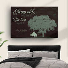 Load image into Gallery viewer, Grow Old Along With Me, The Best Is Yet To Be Sign