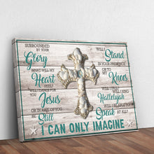 Load image into Gallery viewer, I Can Only Imagine Jesus Sign