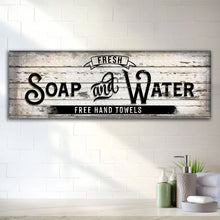 Load image into Gallery viewer, Fresh Soap And Water Family Bathroom Sign