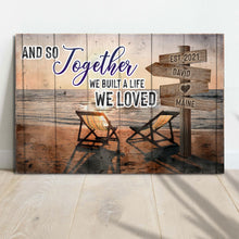 Load image into Gallery viewer, And So Together We Built A Life We Loved Couple Sign