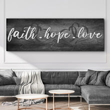 Load image into Gallery viewer, Faith, Hope, and Love Sign - Essential Christian Wall Art , Christian Home Decor, religious artwork