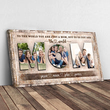Load image into Gallery viewer, Mom, To Us You Are The World Sign