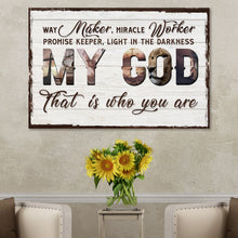 Load image into Gallery viewer, My God That Is Who You Are Sign