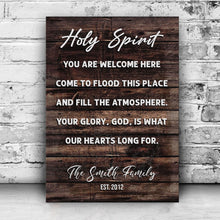 Load image into Gallery viewer, Holy Spirit You Are Welcome Here Sign