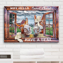 Load image into Gallery viewer, Have A Seat Sweet Cheeks Bathroom Sign II