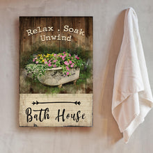 Load image into Gallery viewer, Relax Soak Unwind Sign VII