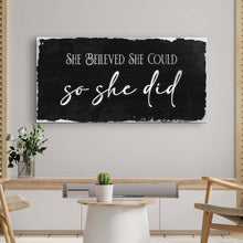 Load image into Gallery viewer, She Believed She Could So She Did Sign III