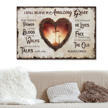 Load image into Gallery viewer, I Still Believe In Amazing Grace Sign V