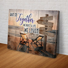 Load image into Gallery viewer, And So Together We Built A Life We Loved Couple Sign