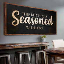 Load image into Gallery viewer, This Kitchen Is Seasoned With Love Sign