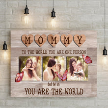 Load image into Gallery viewer, Mommy You Are The World Sign