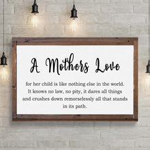 Load image into Gallery viewer, A Mother's Love For Her Child Sign