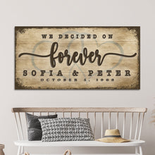 Load image into Gallery viewer, We Decided On Forever Sign II