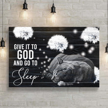 Load image into Gallery viewer, Give It To God And Go To Sleep Sign V
