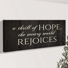 Load image into Gallery viewer, A Thrill Of Hope The Weary World Rejoices Sign II