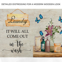 Load image into Gallery viewer, It Will All Come Out In The Wash Laundry Sign