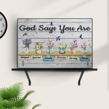 Load image into Gallery viewer, God Says You Are Sign IV