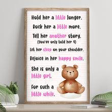 Load image into Gallery viewer, Hold Her A Little Longer, She Is Only A Little Girl For Such A Little While Sign
