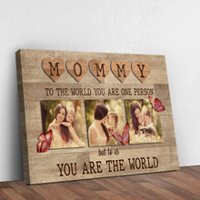 Load image into Gallery viewer, Mommy You Are The World Sign