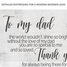 Load image into Gallery viewer, To My Dad Thank You Happy Father's Day Sign
