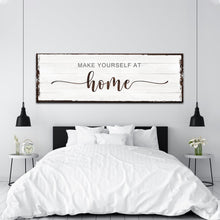 Load image into Gallery viewer, Make Yourself At Home Sign III