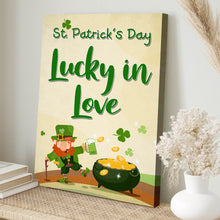 Load image into Gallery viewer, St. Patrick's Day Lucky In Love Sign