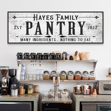Load image into Gallery viewer, Many Ingredients, Nothing To Eat Pantry Sign