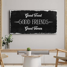 Load image into Gallery viewer, Good Food Good Friends Good Times Sign III