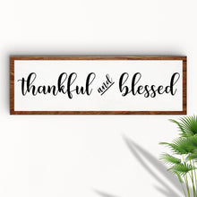 Load image into Gallery viewer, Thankful And Blessed Sign