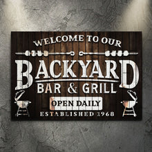 Load image into Gallery viewer, Welcome To Our Backyard Bar And Grill Sign