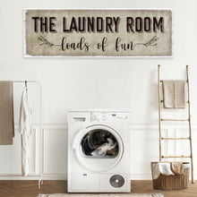 Load image into Gallery viewer, Loads of Fun The Laundry Room Sign