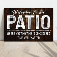 Load image into Gallery viewer, Welcome To The Patio Sign
