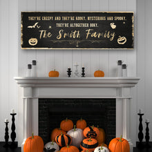 Load image into Gallery viewer, Creepy Family Sign