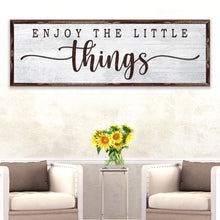 Load image into Gallery viewer, Enjoy the Little Things Sign