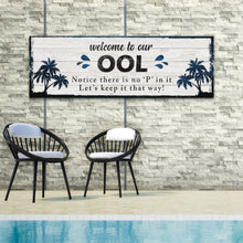 Load image into Gallery viewer, Welcome To Our Pool Sign