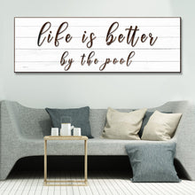 Load image into Gallery viewer, Life Is Better By The Pool Sign