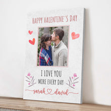 Load image into Gallery viewer, I Love You More Every Day Romantic Sign