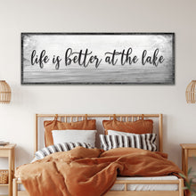 Load image into Gallery viewer, Life Is Better At The Lake Sign