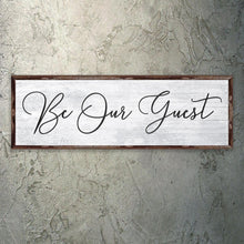 Load image into Gallery viewer, Be Our Guest Sign IV